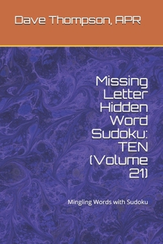 Paperback Missing Letter Hidden Word Sudoku: TEN (Volume 21): Mingling Words with Sudoku Book