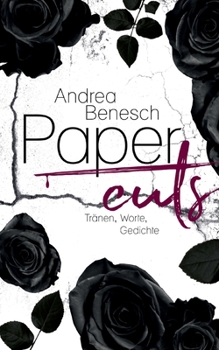 Papercuts: Tr?nen, Worte, Gedichte