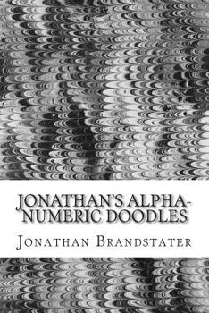 Paperback Jonathan's alpha-numeric doodles: Letters and numbers, drawn using a variety of styles Book