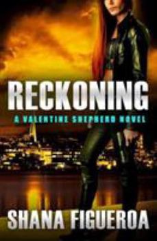 Reckoning - Book #3 of the Valentine Shepherd