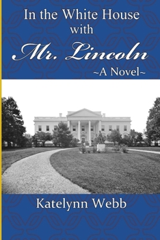 Paperback In the White House with Mr. Lincoln Book