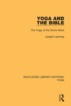 Paperback Yoga and the Bible: The Yoga of the Divine Word Book
