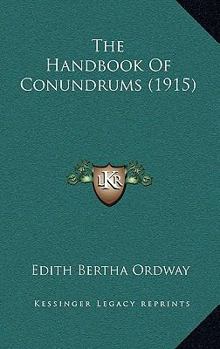 Hardcover The Handbook of Conundrums (1915) Book