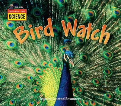 Paperback Bird Watch (Listen Read Think Science) Book