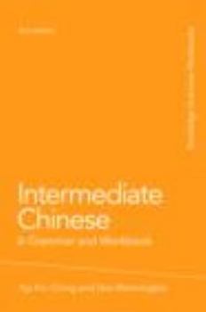Hardcover Intermediate Chinese: A Grammar and Workbook Book
