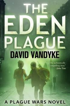 The Eden Plague - Book  of the Plague Wars