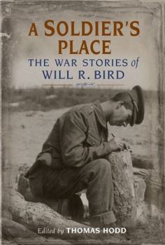 Paperback A Soldier's Place: The War Stories of Will R. Bird Book