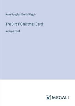 Paperback The Birds' Christmas Carol: in large print Book