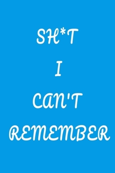 Shit I Can't Remember: password book, password log book and internet password organizer, Logbook To Protect Usernames and ... notebook, password book ... & Notebook for passwords management and Shit