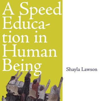 Paperback A Speed Education in Human Being Book