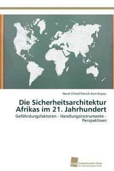 Paperback Die Sicherheitsarchitektur Afrikas im 21. Jahrhundert [German] Book