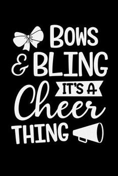 Bows Bling It's a Cheer Thing: "A Journal, Notepad, or Diary to write down your thoughts. - 120 Page - 6x9 - College Ruled Journal - Writing Book, Personal Writing Space, Doodle, Note, Sketchpad"