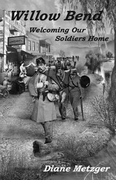 Paperback Willow Bend: Welcoming Our Soldiers Home Book