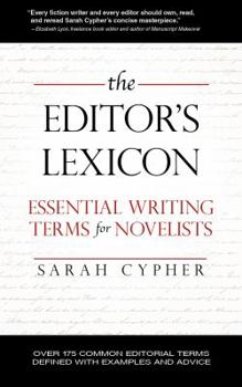 Paperback The Editor's Lexicon: Essential Writing Terms for Novelists Book