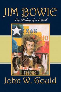 Paperback Jim Bowie: The Making of a Legend Book