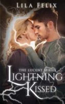 Paperback Lightning Kissed: The Lucent Series Book