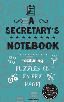 A Secretary's Notebook: Featuring 100 puzzles