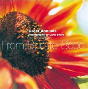 Hardcover From Bud to Seed: Ten Great Annuals Book