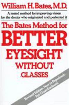 Paperback The Bates Method for Better Eyesight Without Glasses Book