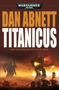 Hardcover Titanicus: The God-Machines Go to War Book