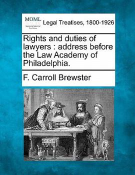 Paperback Rights and Duties of Lawyers: Address Before the Law Academy of Philadelphia. Book