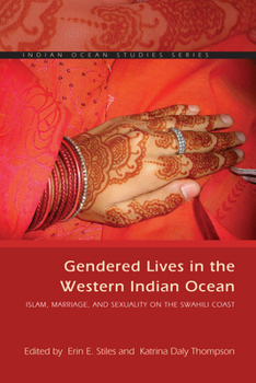 Paperback Gendered Lives in the Western Indian Ocean: Islam, Marriage, and Sexuality on the Swahili Coast Book