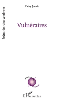 Vulnéraires (Poètes Des Cinq Continents) (French Edition)