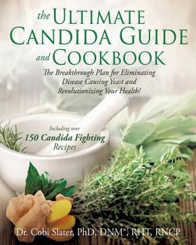 Paperback The Ultimate Candida Guide and Cookbook Book