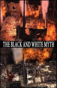 Paperback The Black and White Myth: Come Together and Break Free Volume 1 Book