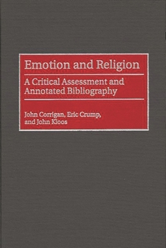 Hardcover Emotion and Religion: A Critical Assessment and Annotated Bibliography Book