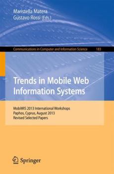 Paperback Mobile Web Information Systems: Mobiwis 2013, International Workshops, Paphos, Cyprus, August 26-28, Revised Selected Papers Book