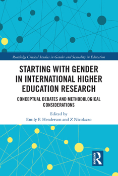 Paperback Starting with Gender in International Higher Education Research: Conceptual Debates and Methodological Considerations Book