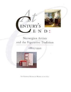 Paperback At Century's End: Norwegian Artists and the Figurative Tradition, 1880/1990 Book