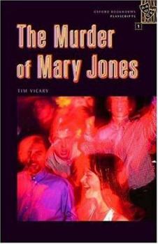 Oxford Bookworms Playscripts: Stage 1: 400 Headwords The Murder of Mary Jones (Oxford Bookworms Playscripts) - Book  of the Oxford Bookworms Playscripts: Stage 1