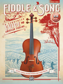 Paperback Fiddle & Song, Bk 1: A Sequenced Guide to American Fiddling (Violin), Book & Online Audio/Software Book