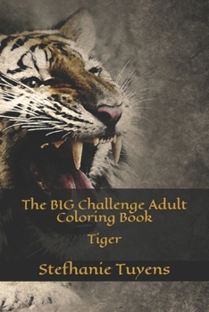 Paperback The BIG Challenge Adult Coloring Book: Tiger Book