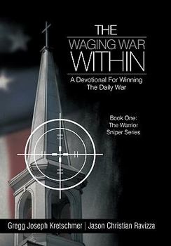 Hardcover The Waging War Within-A Devotional for Winning the Daily War Book