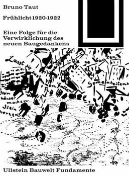 Paperback Frühlicht 1920-1922: Eine Folge Für Die Verwirklichung Des Neuen Baugedankens [German] Book