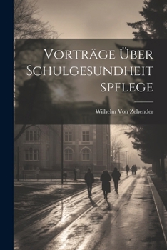 Paperback Vorträge Über Schulgesundheitspflege [German] Book