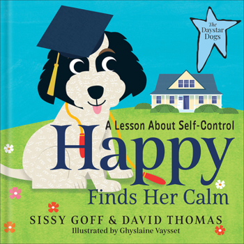 Hardcover Happy Finds Her Calm: A Lesson in Self-Control Book