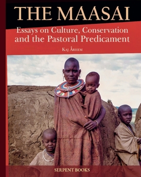 Paperback The Maasai - Essays on Culture, Conservation, and the Pastoral Predicament Book