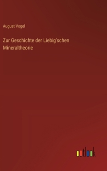 Hardcover Zur Geschichte der Liebig'schen Mineraltheorie [German] Book