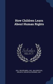 Hardcover How Children Learn About Human Rights Book
