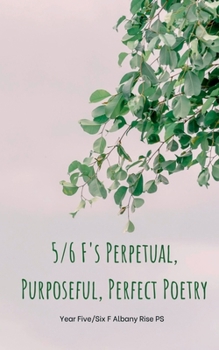 Paperback 5/6 F's Perpetual, Purposeful, Perfect Poetry Book