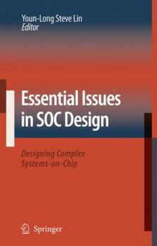 Hardcover Essential Issues in Soc Design: Designing Complex Systems-On-Chip Book