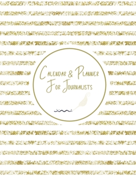 Calendar & Travel Planner for Journalists 2020: 2020 Weekly Planner, 8.5x11 inches, January 1, 2020 to December 31, 2020, Calendar & Travel Planner