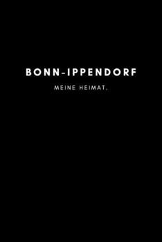 Bonn-Ippendorf: Notizbuch, Notizblock, Notebook | Punktraster, Punktiert, Dotted | 120 Seiten, DIN A5 (6x9 Zoll) | Notizen, Termine, Ideen, Skizzen, ... Region, Liebe und Heimat (German Edition)