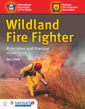 Paperback Wildland Fire Fighter: Principles and Practice: Principles and Practice Book