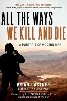 Paperback All the Ways We Kill and Die: A Portrait of Modern War Book