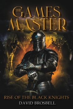 Paperback The Games Master: Rise of the Black Knights Book